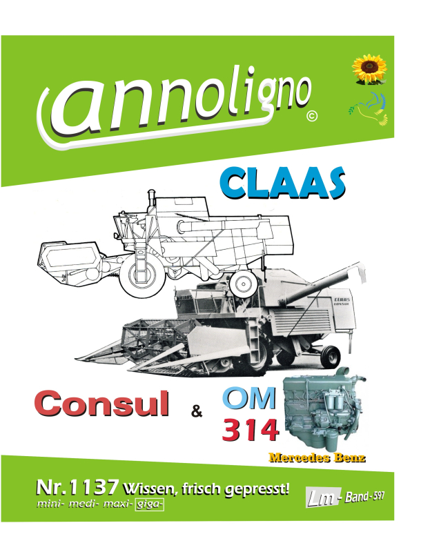 CLAAS Mähdrescher Consul Bild Bedienungsanleitung + Mercedes Benz Motor OM 314 Bild- Ersatzteillisten mit Explosionszeichnungen für MD + Motor - annoligno 1137